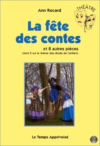 La fête des contes et sept autres pièces
