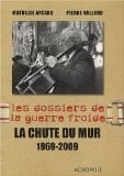 La chute du mur 1969-2009