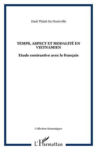 Temps, aspect et modalité en vietnamien étude constrastive avec le français
