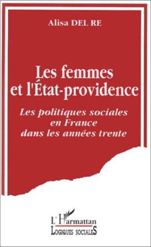 Les femmes et l'état-providence Les politiques sociales en France dans les années trente