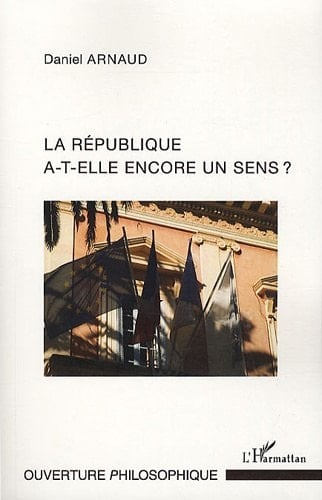 La République a-t-elle encore un sens ?