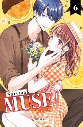 Sois ma muse ! Tome 6