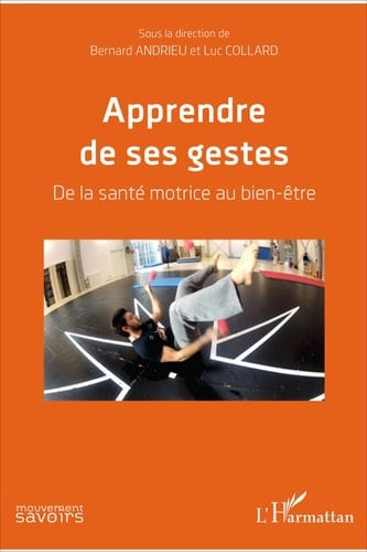 Apprendre de ses gestes De la santé motrice au bien-être