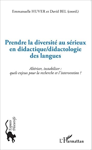 Prendre la diversité au sérieux en didactique-didactologie des langues altériser, instabiliser : quels enjeux pour la recherche et l'intervention