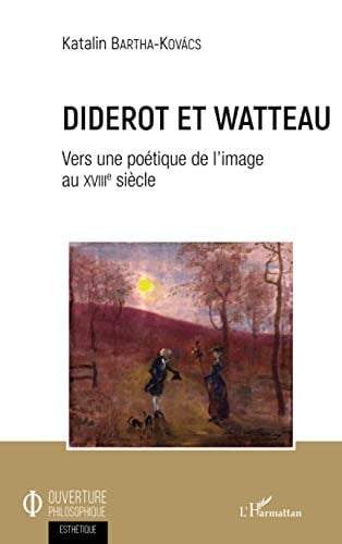 Diderot et Watteau vers une poétique de l'image au XVIIIe siècle