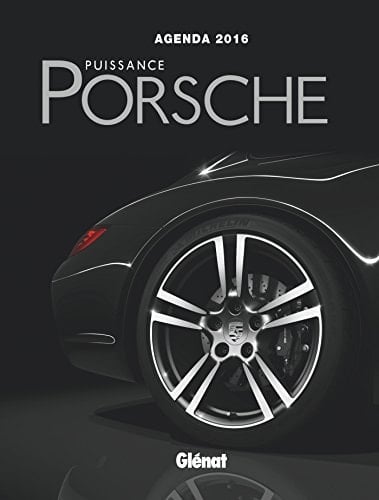 Agenda 2016, Puissance Porsche