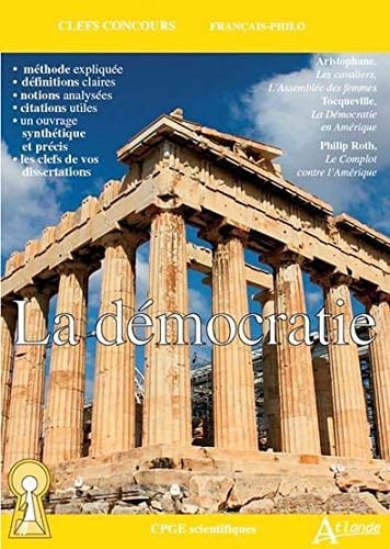 La démocratie Aristophane, Les cavaliers, L'Assemblée des femmes ; Tocqueville, La Démocratie en Amérique ; Philip Roth, Le Complot contre l'Amérique