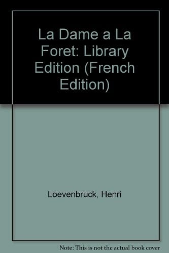 La Dame a La Foret: Library Edition (French Edition)
