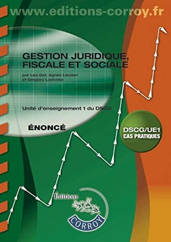 Gestion juridique, fiscale et sociale UE 1 du DSCG Enoncé