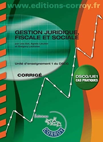 Gestion juridique, fiscale et sociale UE 1 du DSCG Corrigé