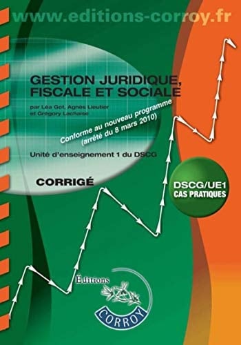 Gestion juridique, fiscale et sociale UE 1 du DSCG Corrigé