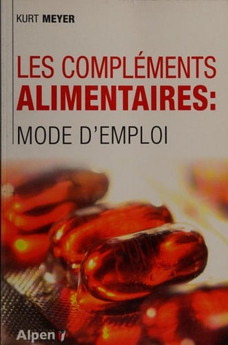 Les compléments alimentaires Mode d'emploi