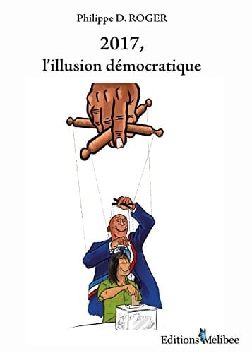 2017, l'illusion démocratique