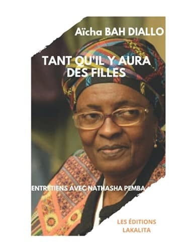 Tant qu'il y aura des filles: Entretiens avec Natacha PEMBA (French Edition)