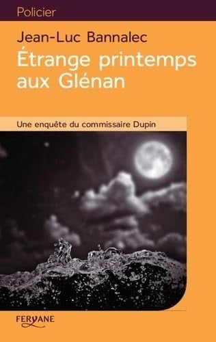 Étrange printemps aux Glénan une enquête du commissaire Dupin
