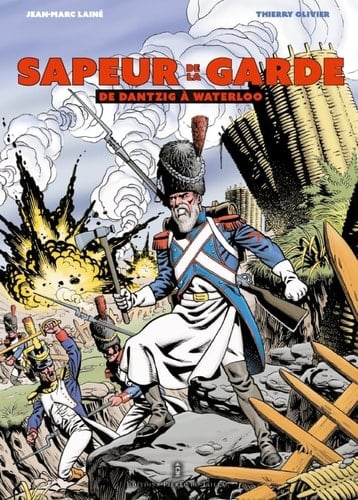 Sapeur de la garde De Dantzig à Waterloo