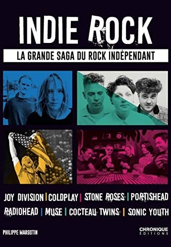 Indie rock la grande saga du rock indépendant