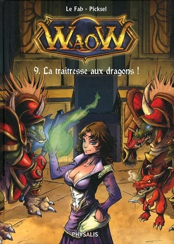 Waow La traîtresse aux dragons !
