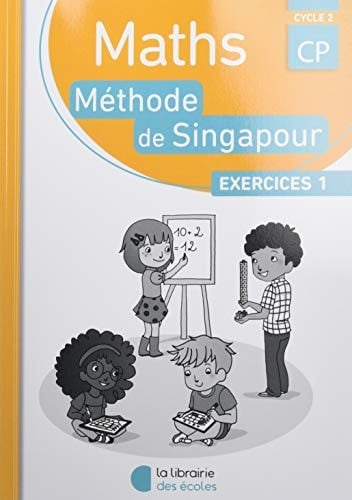 Maths CP Méthode de Singapour Exercices 1 Pack 10 exemplaires