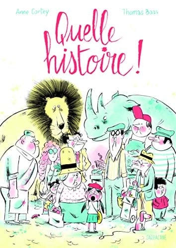 Quelle histoire !
