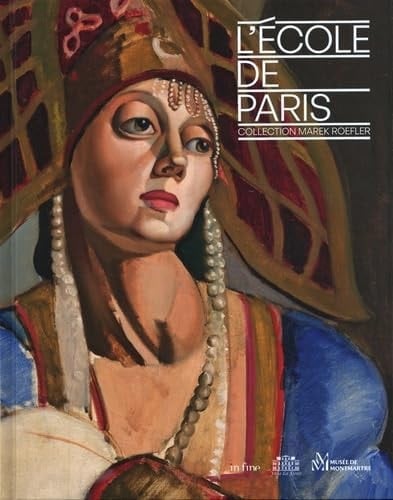 L'Ecole de Paris - Collection Marek Roefler
