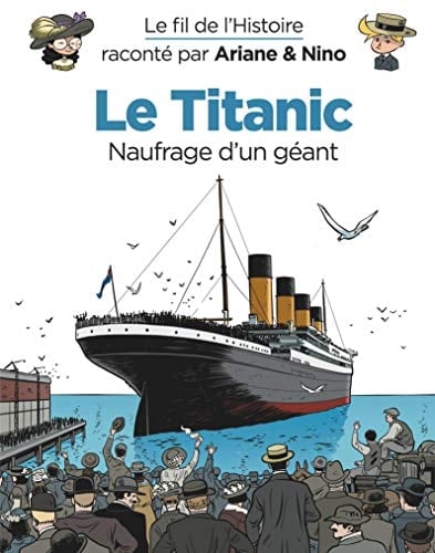 Le Titanic Naufrage d'un géant