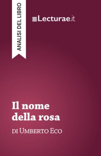 Il nome della rosa - Umberto Eco (analisi del libro)