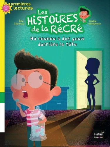Les histoires de la récré - Ma nounou a des yeux derrière la tête GS/CP 5/6 ans