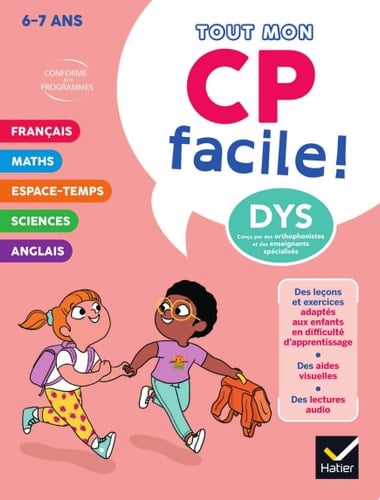 Mon CP facile ! Adapté aux enfants DYS ou en difficulté d'apprentissage - 6/7 ans