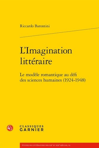 L'imagination littéraire le modèle romantique au défi des sciences humaines (1924-1948)