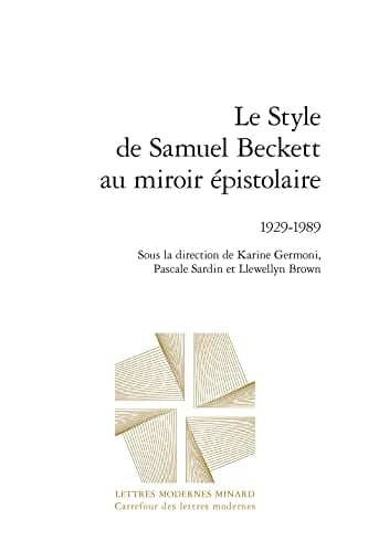 Le style de Samuel Beckett au miroir épistolaire 1929-1989