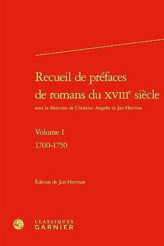 Recueil de Prefaces de Romans Du Xviiie Siecle 1700-1750