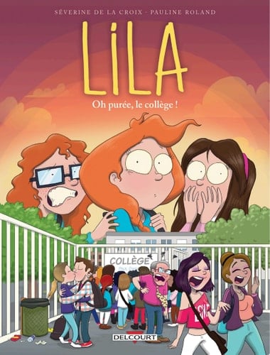 Lila T03 Oh purée, le collège !
