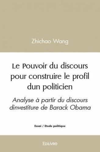 Le pouvoir du discours pour construire le profil d'un politicien analyse à partir du discours d'investiture de Barack Obama