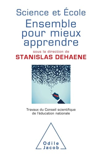 Science et école : ensemble pour mieux apprendre Travaux du Conseil scientifique de l'éducation nationale