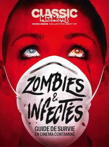 Mad Movies HS n°89 : Best of Zombies & Infectés: Guide de survie en cinéma contaminé