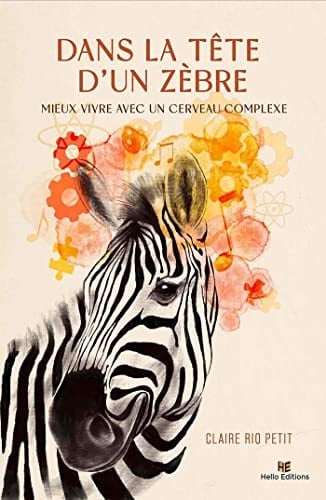 Dans la tête d'un zèbre mieux vivre avec un cerveau complexe