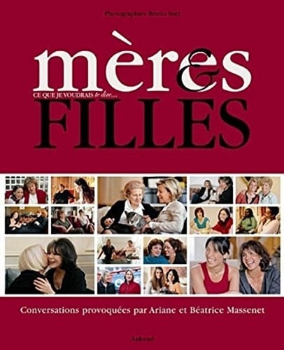 Mères & filles ce que je voudrais te dire