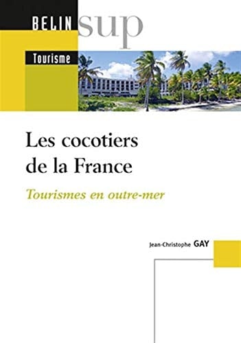 Les cocotiers de la France tourismes en outre-mer