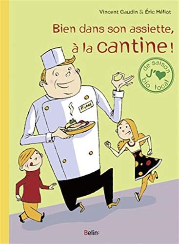 Bien dans son assiette, à la cantine!