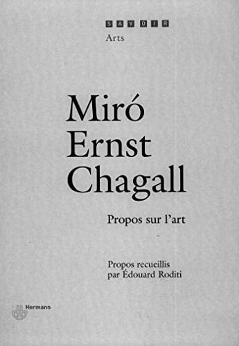 Miró, Ernst, Chagall propos sur l'art