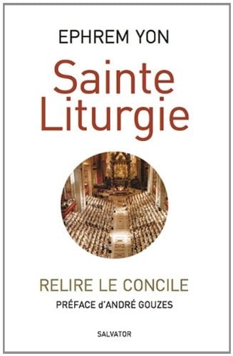 Sainte liturgie relire le Concile