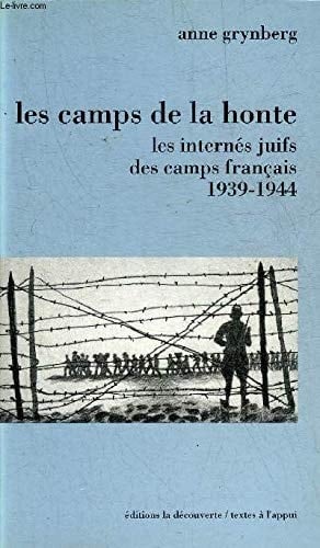 Les camps de la honte les internés juifs des camps français, 1939-1944
