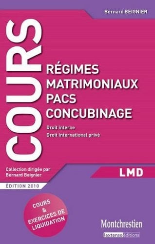 Régimes matrimoniaux, pacs, concubinage : droit interne, droit international privé : cours et exercices de liquidation