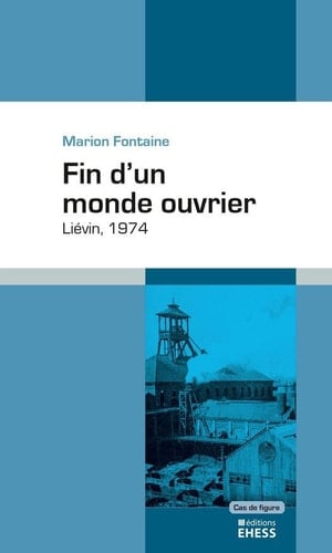 Fin d'un monde ouvrier - Liévin, 1974