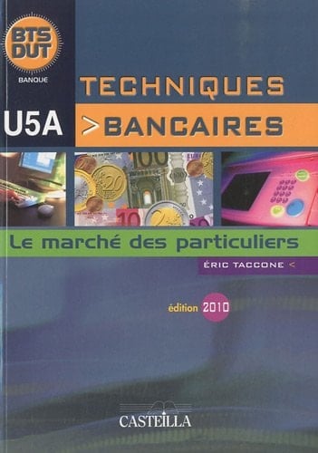 Techniques bancaires BTS/DUT U5A Le marché des particuliers