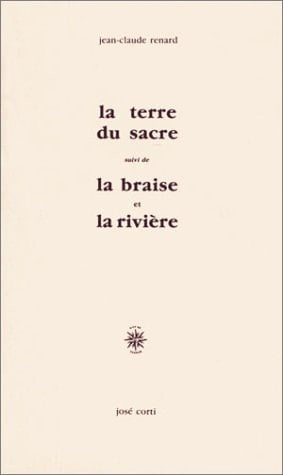 LA BRAISE ET LA RIVIERE POEMES ET PROSES