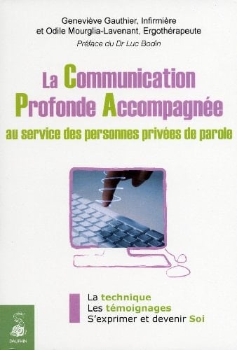 La Communication Profonde Accompagnée Au service des personnes privées de parole