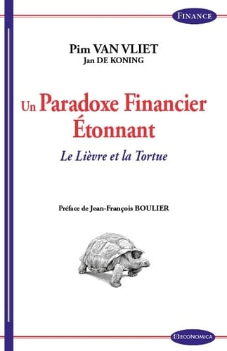 Un paradoxe financier étonnant Le lièvre et la tortue