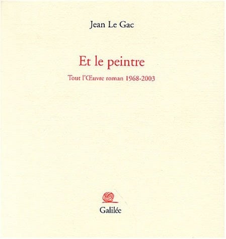 Et le peintre tout l'oeuvre roman, 1968-2003